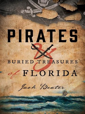 cover image of Pirates and Buried Treasures of Florida